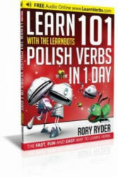 Learn 101 Polish Verbs In 1 Day - Rory Ryder (ISBN: 9781908869517)