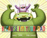 Because I'm Your Dad (ISBN: 9781484726617)