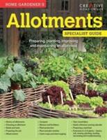 Home Gardener's Allotments - Preparing planting improving and maintaining an allotment (ISBN: 9781580117548)