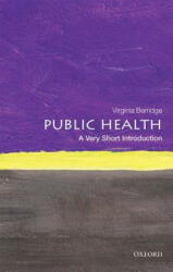 Public Health: A Very Short Introduction - Virginia Berridge (ISBN: 9780199688463)