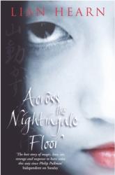Across the Nightingale Floor - Lian Hearn (ISBN: 9781509839339)