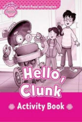 Oxford Read and Imagine: Starter: : Hello, Clunk activity book - Paul Shipton (ISBN: 9780194722308)