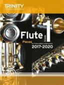 Trinity College London: Flute Exam Pieces Grade 1 2017-2020 (ISBN: 9780857364968)