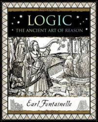 Logic - The Ancient Art of Reason (ISBN: 9781904263920)