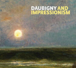 Daubigny and Impressionism - Frances Fowle (ISBN: 9781911054009)