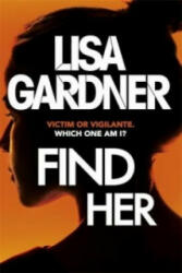 Find Her - Lisa Gardner (ISBN: 9781472220318)