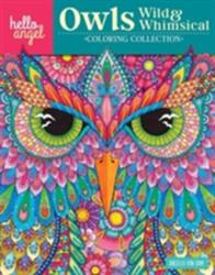 Hello Angel Owls Wild & Whimsical Coloring Collection - Angelea Van Dam (ISBN: 9781497202412)