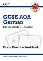 GCSE German AQA Exam Practice Workbook (includes Answers & Free Online Audio) - CGP Books (ISBN: 9781782945536)