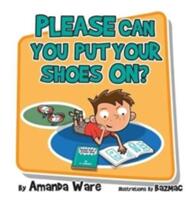 Please Can You Put Your Shoes on (ISBN: 9780995572904)