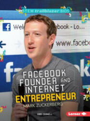 Facebook Founder and Internet Entrepreneur Mark Zuckerberg (ISBN: 9781467797153)