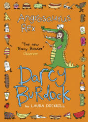 Darcy Burdock: Angrosaurus Rex - Laura Dockrill (ISBN: 9780552572552)