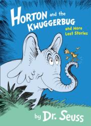 Horton and the Kwuggerbug and More Lost Stories (ISBN: 9780008183516)