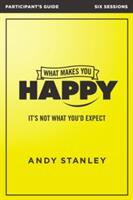 What Makes You Happy Participant's Guide: It's Not What You'd Expect (ISBN: 9780310084990)