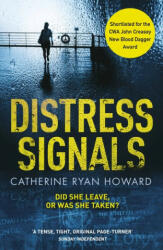 Distress Signals - Catherine Ryan Howard (ISBN: 9781782398400)