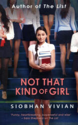 Not That Kind Of Girl - Siobhan Vivian (ISBN: 9781848456976)