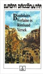 Baudelaire, Verlaine és Rimbaud Versek (2006)