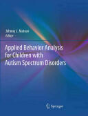 Applied Behavior Analysis for Children with Autism Spectrum Disorders (2011)