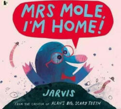 Mrs Mole, I'm Home! - Jarvis, Jarvis (ISBN: 9781406372434)