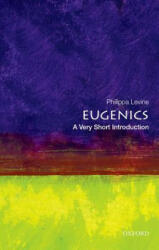Eugenics: A Very Short introduction - Professor Philippa Levine (ISBN: 9780199385904)