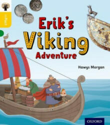Oxford Reading Tree inFact: Oxford Level 5: Erik's Viking Adventure - Hawys Morgan (ISBN: 9780198371083)