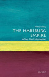 The Habsburg Empire: A Very Short Introduction (ISBN: 9780198792963)