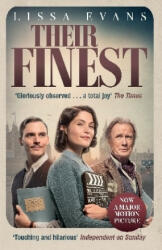 Their Finest - Now a major film starring Gemma Arterton and Bill Nighy (ISBN: 9781784162610)