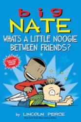 Big Nate: What's a Little Noogie Between Friends? (ISBN: 9781449462291)