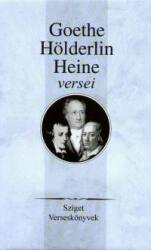 Goethe, Hölderlin, Heine versei (2005)