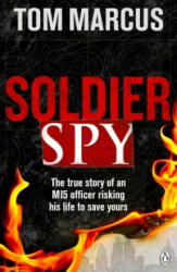 Soldier Spy - Tom Marcus (ISBN: 9781405927895)
