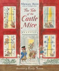 The Tale of the Castle Mice (ISBN: 9781782954019)