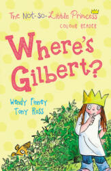 Where's Gilbert? - Tony Ross (ISBN: 9781783445233)