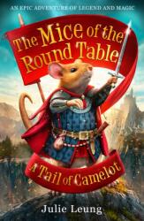 The Mice of the Round Table 1: A Tail of Camelot (ISBN: 9781848125131)