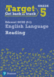 Target Grade 5 Reading Edexcel GCSE (9-1) English Language Workbook - David Grant (ISBN: 9780435183264)