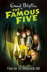 Famous Five: Five Go To Billycock Hill - Enid Blyton (ISBN: 9781444927580)
