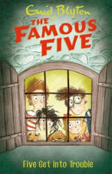 Famous Five: Five Get Into Trouble - Enid Blyton (ISBN: 9781444935097)