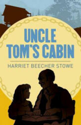 Uncle Toms Cabin - Harriet Beecher Stowe (ISBN: 9781784287092)