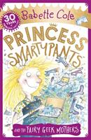 Princess Smartypants and the Fairy Geek Mothers (ISBN: 9781444931600)