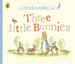 Peter Rabbit Tales. Three Little Bunnies (ISBN: 9780241291740)