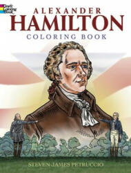 Alexander Hamilton Coloring Book - Steven James Petruccio (ISBN: 9780486812120)