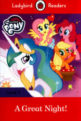Ladybird Readers Level 3 - My Little Pony - A Great Night! (ELT Graded Reader) - Ladybird (ISBN: 9780241298633)