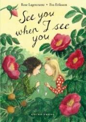 See You When I See You - Rose Lagercrantz, Eva Eriksson (ISBN: 9781776571307)