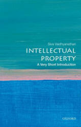 Intellectual Property: A Very Short Introduction - Siva Vaidhyanathan (ISBN: 9780195372779)