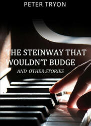 The Steinway That Wouldn't Budge (ISBN: 9781785547188)