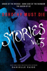 Dorothy Must Die Stories Volume 3 - PAIGE DANIELLE (ISBN: 9780062423832)