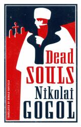 Dead Souls - Nikolai Gogol (ISBN: 9781847496287)