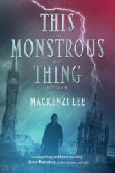 This Monstrous Thing (ISBN: 9780062382788)