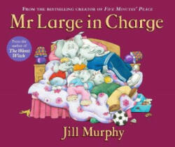 Mr Large In Charge - Jill Murphy (ISBN: 9781406370751)