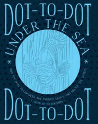 Dot-to-dot Under the Sea - Jeni Child (ISBN: 9781780195148)