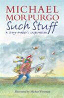 Such Stuff: A Story-maker's Inspiration (ISBN: 9781406373677)