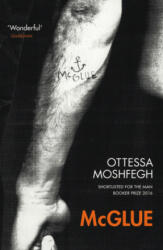 Ottessa Moshfegh - McGlue - Ottessa Moshfegh (ISBN: 9781784706623)